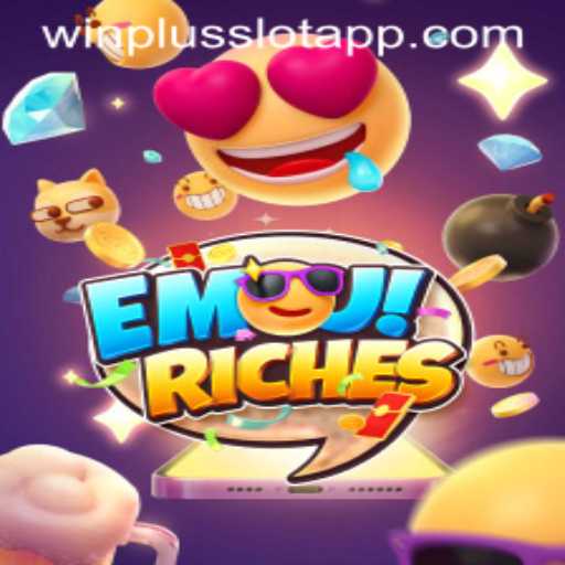 Unveiling EmojiRiches on Winplus Slot App: A Modern Game Twist