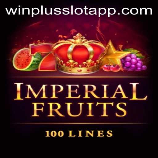 Explore the Exciting World of ImperialFruits100 on Winplus Slot App