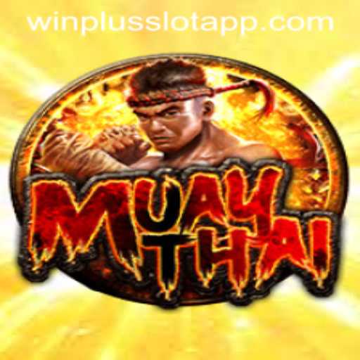 Discovering MuayThai Game: A Thrilling Experience with Winplus Slot App