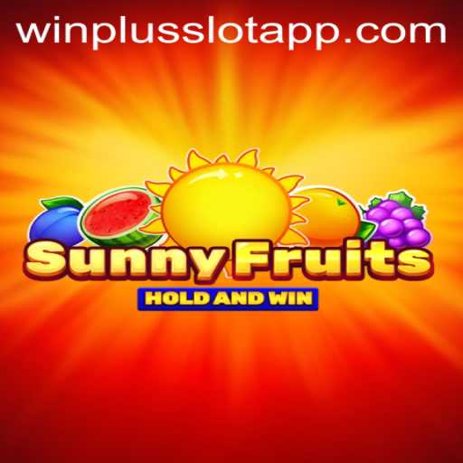 Discover SunnyFruits: Your Gateway to Exciting Wins on the WinPlus Slot App
