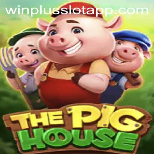 Exploring ThePigHouse and the WinPlus Slot App: A Casino Adventure