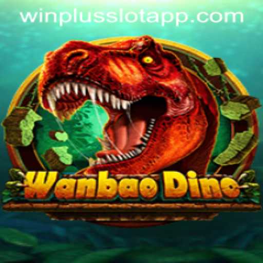 Exploring the Exciting World of WanBaoDino and WinPlus Slot App
